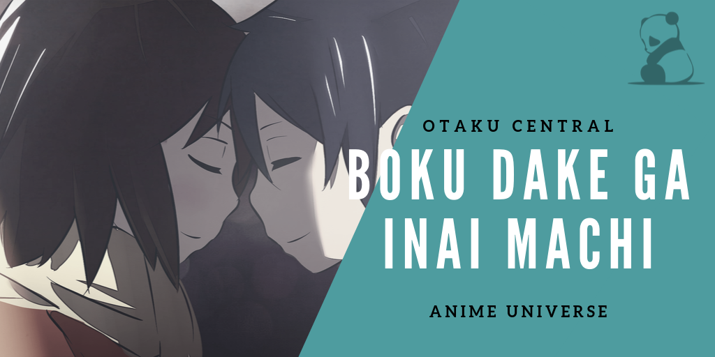 Boku dake ga Inai Machi | #Anime Universe