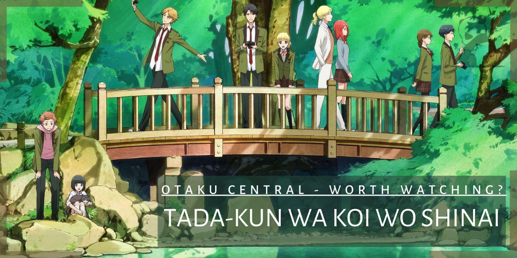 Tada-kun wa Koi wo Shinai | Worth Watching?