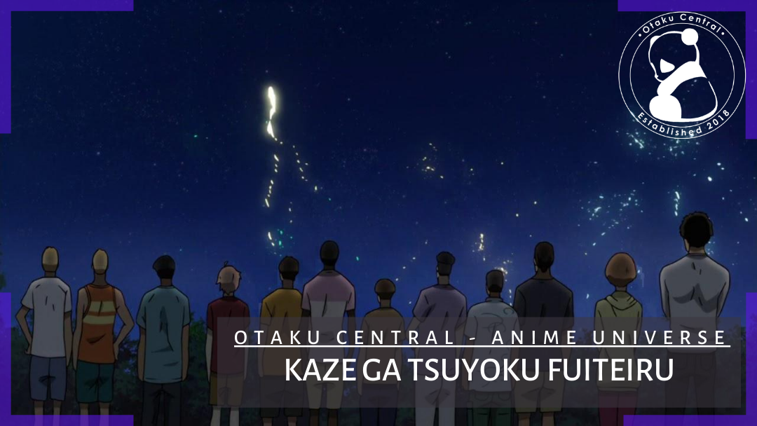 Kaze ga Tsuyoku Fuiteiru | Anime Universe