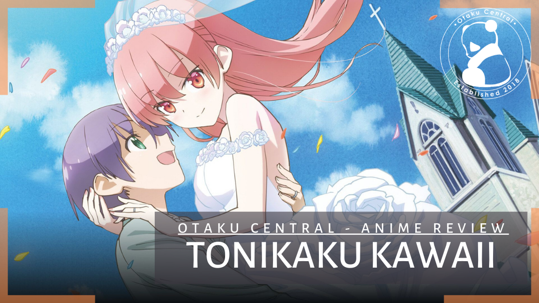Tonikaku Kawaii | Anime Review