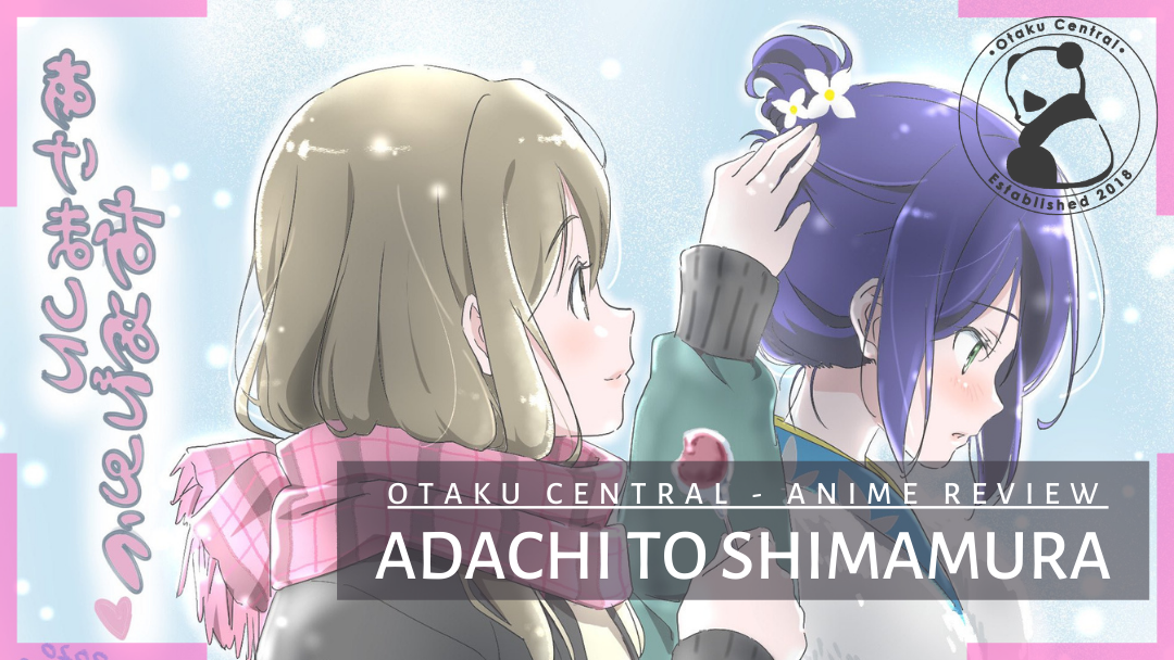 Adachi to Shimamura | Anime Review