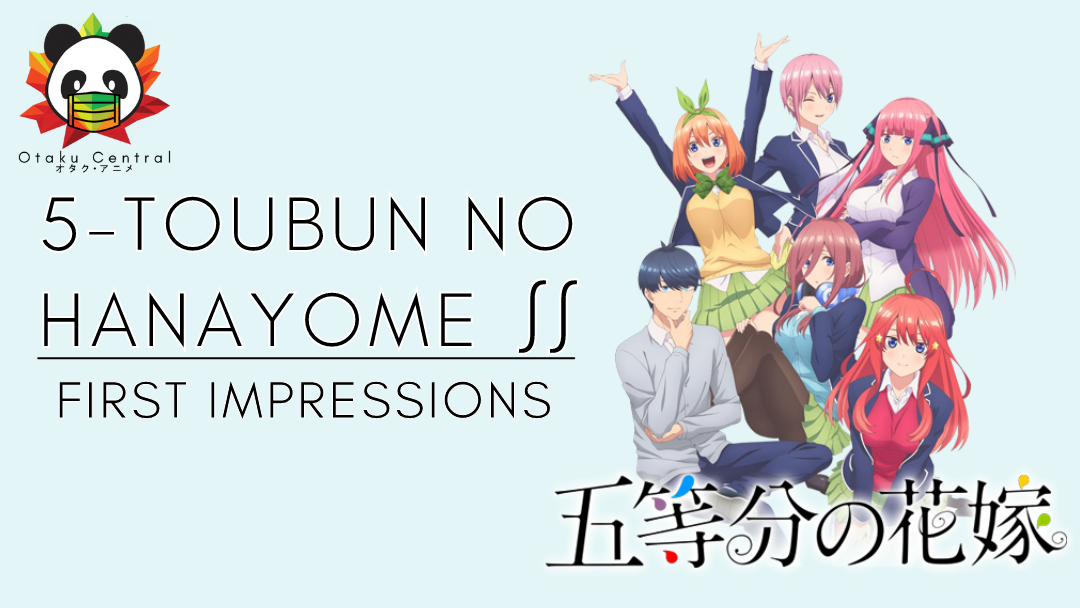 5-toubun no Hanayome ∬ | First Impressions