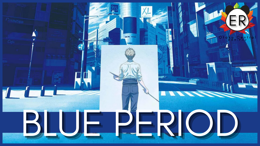 Blue Period | Episode 9 and 10: Two amazing episodes.
