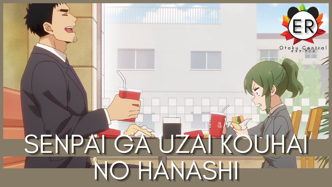 Senpai ga Uzai Kouhai no Hanashi | Episode One Review