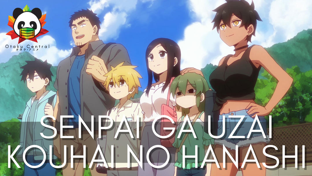 Senpai ga Uzai Kouhai no Hanashi | Anime Review: An Anime worth Watching.
