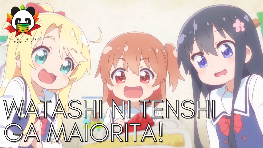Watashi ni Tenshi ga Maiorita! | That one weird anime.