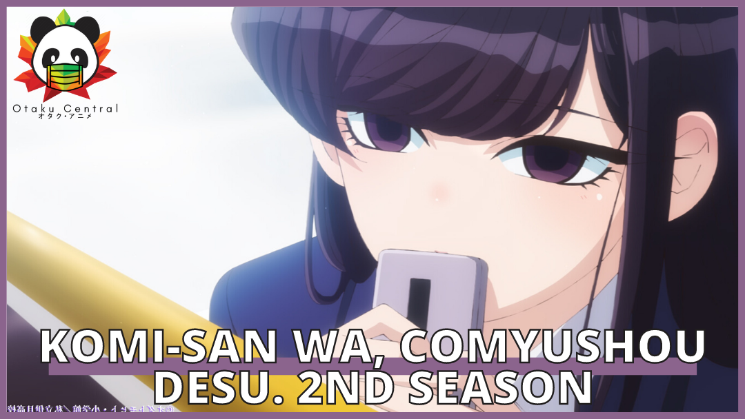Komi-san wa, Comyushou desu. 2nd Season | Anime Review