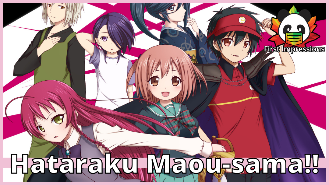 Hataraku Maou-sama!! | First Impressions