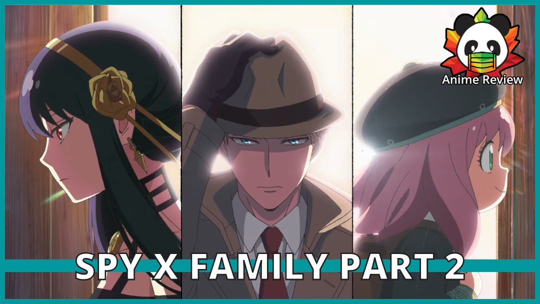 Spy x Family Part 2 | To be continued…
